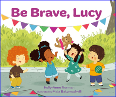 Be Brave, Lucy 1760362093 Book Cover