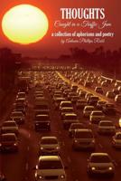 Thoughts Caught in a Traffic Jam: a collection of aphorisms and poetry 1974632342 Book Cover