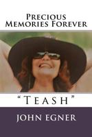 Precious Memories Forever 1548720259 Book Cover