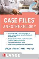 Case Files Anesthesiology (LANGE Case Files) 0071606394 Book Cover