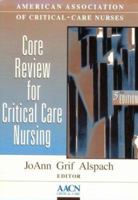 Core Curriculum for Critical Care Nursing 0721604501 Book Cover