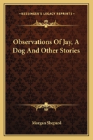 Observations Of Jay, A Dog And Other Stories 1163762024 Book Cover