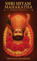 Shri Shyam Mahakatha: The Divine Journey from Barbarik to Bhagwan 9698992251 Book Cover