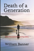 Death of a Generation: A Story from America's War on Drug Addicts. B08XL9QV59 Book Cover