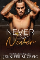 Never Say Never: An Enemies-to-Lovers Secret Identity New Adult Sports Romance 1959231545 Book Cover