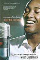 Dream Boogie: The Triumph of Sam Cooke 0316377945 Book Cover