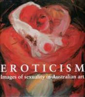 Eroticism: Images of Sexuality in Australian Art 9768097590 Book Cover