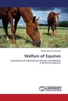 Welfare of Equines: Assessment of Inhumanness Factors and Welfare Concerns in Equines 3659572888 Book Cover