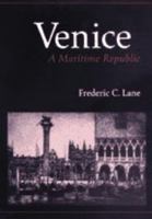 Venice: A Maritime Republic 080181460X Book Cover