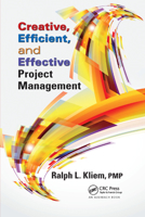 Creative, Efficient, and Effective Project Management 0367379333 Book Cover