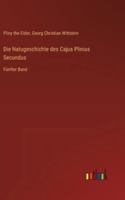 Die Natugeschichte des Cajus Plinius Secundus: Fünfter Band (German Edition) 3368552724 Book Cover