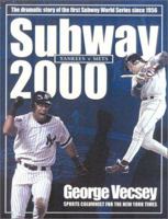 Subway 2000: The Dramatic Story of the First Subway Series Since 1956 184222297X Book Cover