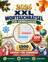 Wortsuchrätsel für Erwachsene - Großdruck: XXL-Rätselspaß im Advent für Senioren: 100 abwechslungsreiche Rätsel mit 1500 Wörtern rund um Advent, ... für gemütliche Stunden (German Edition) B0HJR94YQL Book Cover