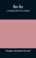 Mens Rea or Imputability Under the Law of England 1022023128 Book Cover