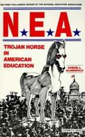 NEA: Trojan Horse in American Education 091498103X Book Cover