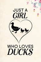 Just A Girl Who Loves Ducks: Blank Lined Journal Notebook, 6 x 9, duck journal, duck notebook, Ruled, Writing Book, Notebook for duck lovers, Duck day Gifts 1695635361 Book Cover