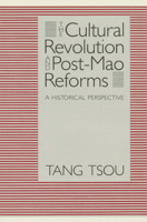 The Cultural Revolution and Post-Mao Reforms: A Historical Perspective 0226815145 Book Cover