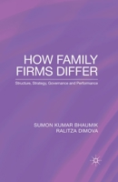How Family Firms Differ: Structure, Strategy, Governance and Performance 0230347444 Book Cover