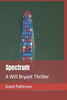 Spectrum: A Will Bryant Thriller B08D51CKB5 Book Cover