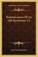 Reminiscences Of An Old Sportsman V2 1163281255 Book Cover