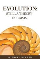 Evolution: Still a Theory in Crisis 1936599325 Book Cover