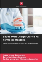 Saúde Oral: Design Gráfico na Formação Dentária (Portuguese Edition) 6208576237 Book Cover