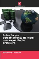 Poluição por derramamento de óleo: uma experiência brasileira 6209329667 Book Cover