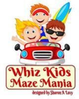 Whiz Kids Maze Mania 1941622593 Book Cover