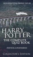 Harry Potter - The Complete Quiz Book: Collector's Edition 1783337303 Book Cover