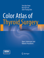 Color Atlas of Thyroid Surgery: Open, Endoscopic and Robotic Procedures 3642372619 Book Cover