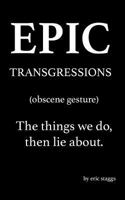 Epic Transgressions 0692073515 Book Cover