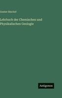 Lehrbuch der Chemischen und Physikalischen Geologie (German Edition) 3386420540 Book Cover