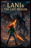 Lani & The Last Dragon (Phoneix Saga) B0FBR7JM6T Book Cover