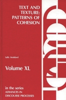 Text and Texture: Patterns of Cohesion (Advances in Discourse Processes) 0893916951 Book Cover