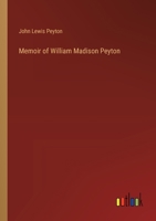 Memoir of William Madison Peyton 1021637203 Book Cover