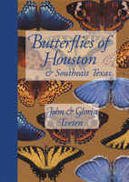 Butterflies of Houston and Southeast Texas (Corrie Herring Hooks Series) 0292781431 Book Cover