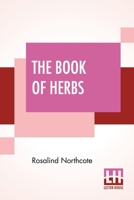 The Book Of Herbs: Edited By Harry Roberts 9393693242 Book Cover