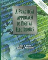 A Practical Approach to Digital Electronics 0137275951 Book Cover