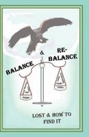 Balance and Re-Balance : Lost and How to Find It 0956381510 Book Cover