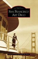 San Francisco Art Deco (Images of America: California) 0738547344 Book Cover