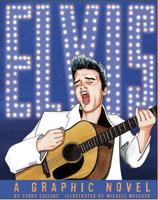 Elvis: A Graphic Novel 1429662662 Book Cover