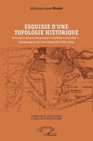 Esquisse d'une topologie historique: Une rue n'est pas une simple machine à marcher"... (Hommage au pr yoro Khary Fall, 1949-2016)" (Harmattan Sénégal) (French Edition) 2343163707 Book Cover