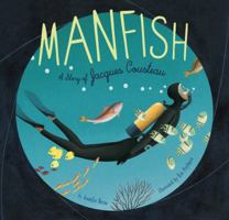 Manfish: A Story of Jacques Cousteau 0811860639 Book Cover