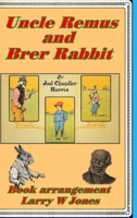 Uncle Remus and Brer Rabbit 1387753673 Book Cover
