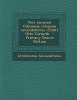 Peri Semeion Odysseias Reliquiae Emendatiores. Edidit Otto Carnuth 1149513160 Book Cover