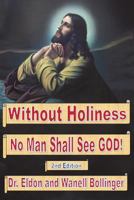 Without Holiness No Man Shall See God 1729584969 Book Cover
