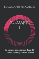 POEMARIO 1: La voz que se derrama y fluye, El Gallo Dorado y Casi un Poema (Spanish Edition) B0DRYXLJTZ Book Cover