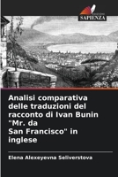 Analisi comparativa delle traduzioni del racconto di Ivan Bunin Mr. da San Francisco in inglese 6204121022 Book Cover