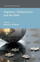 Migration, Globalization, and the State 1349441589 Book Cover