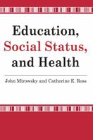 Education, Social Status, and Health 0202307077 Book Cover